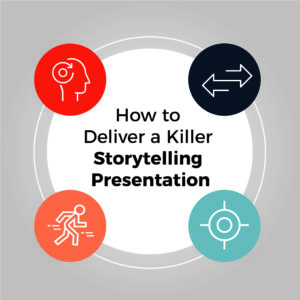 How to deliver a killer storytelling presentation